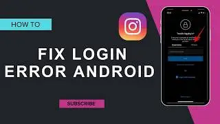 How to Fix Instagram Login Error on Android !
