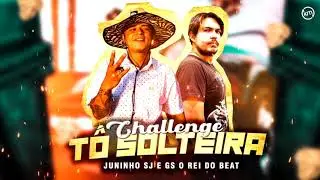 Juninho Sj e Gs o Rei Do Beat - Challenge T&ocirc; Solteira (Audio Oficial)