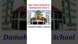 Top 5 Best Schools in Damoh,M P