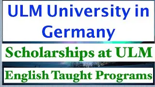 ULM University Scholarships in Germany | Study in Germany for free for International Students |