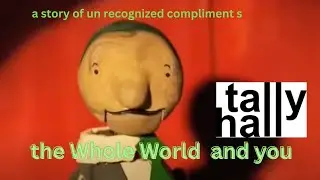 The Whole World And You : A Serious Love Song