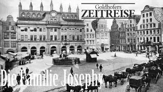 Goldhofers Zeitreise 03 - Die deutsch-jüdische Familie Josephy