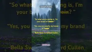 He&rsquo;s already addicted to her 😳|#asmr #twilight #audiobook #edwardcullen #bellaswan #asmrtist #sub