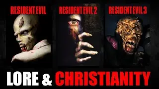 Resident Evil Lore & Christianity (Оригинальная трилогия RE) Lore & the Lord Ep9