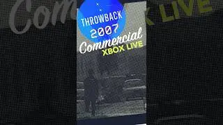 Throwback 2007 XBox 360 Live Commercial