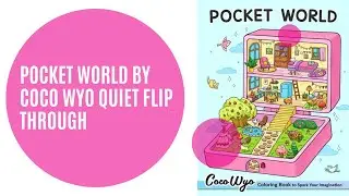 Pocket World by Coco Wyo quiet colouring book flip through | Adult Colouring