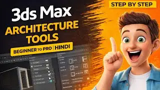3ds Max Architecture Tools Explained in Hindi | Beginner to Pro | Step by Step