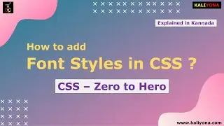 CSS Font | Font Weight | Font Height | Family | Style | CSS Zero to Hero | Kaliyona | In Kannada
