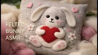 ASMR Felted Bunny Pillow 🐰❤️ Handmade Valentine&rsquo;s Gift | Wool Felting Sounds