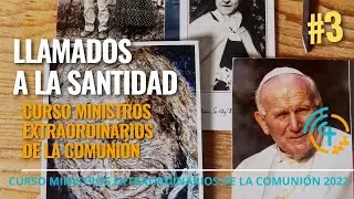 DIA 2 LLAMADOS A LA SANTIDAD EN LA VIDA DE LOS MINISTROS EXTRAORDINARIOS DE LA COMUNION