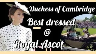 Royal Ascot 2022 fashion. KATE MIDDLETON SLAYS! BEST DRESSED DUKE & DUCHESS OF CAMBRIDGE
