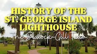 The History of the St. George Island Lighthouse