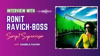 Interview with Veteran Hollywood Script Supervisor RONIT RAVICH-BOSS