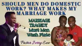 MARRIAGE TRAGEDY: WHAT I DID FOR MY MARRIAGE TO WORK - PASTOR JERRY EZE