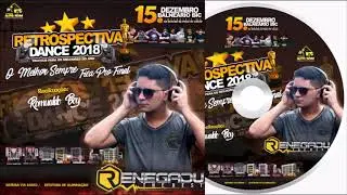 CD Retrospectiva Dance 2018 - DJ Renegadu