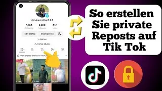 So verbergen Sie Reposts auf TikTok &ndash; Private erneut gepostete Videos auf TikTok (2024)