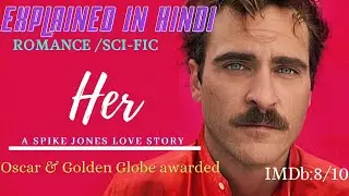 HER  2013 | Joaquin Pheonix & Scarlett Johansson | Explained in Hindi | her full movie in hindi