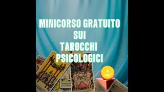 Minicorso gratuito di tarocchi psicologici