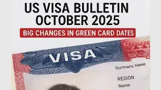 US Visa Bulletin October 2025 &ndash; Big Changes in Green Card Dates