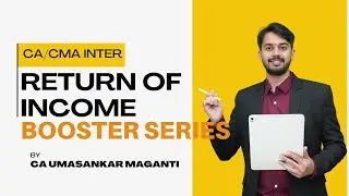 CA/CMA INTER RETURN OF INCOME | SEP/DEC 2025 | BOOSTER SERIES | DIRECT TAXATION | #caumasankar #tax