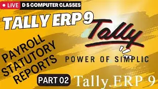 Payroll Statutory Reports in Tally ERP 9 Complete Tally Payroll Tutorials in Hindi PART 2