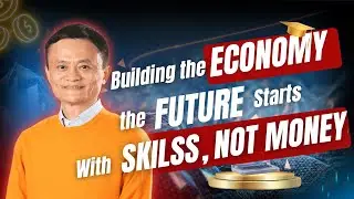 Building the Economy the Future Starts With Skills, Not Money