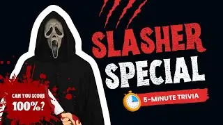 Can you SURVIVE the SLASHER SPECIAL?! 5-minute HORROR trivia!