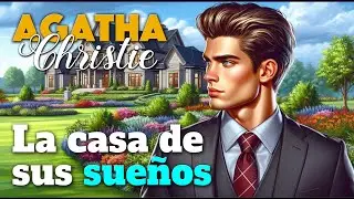 LA CASA DE SUS SUEÑOS - de AGATHA CHRISTIE