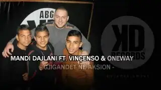 . Mandi & Oneway - Gjigand&euml;t ne Aksion (ft. Andrea)