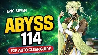 Epic Seven Abyss 114 🔥(F2P Auto Clear Guide)