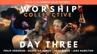 WORSHIP COLLECTIVE: Georgian with Jake Hamilton, Heidi Baker and more.