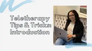 Teletherapy Tips: Introduction