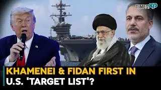 Iran's Khamenei & Fidan First In The U.S. 'Target List'| Iran-Israel War