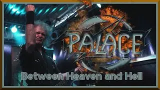 Palace - Between Heaven and Hell (7er Club Mannheim)