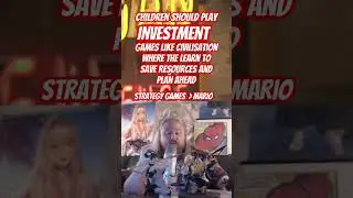 Children should play games that Teaches them INVESTEMENT ie CIV Not Mario #gaming #shorts #education