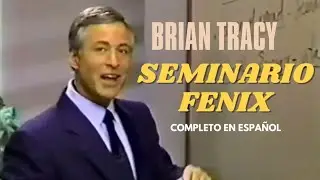 Seminario FENIX Completo En Español Brian Tracy