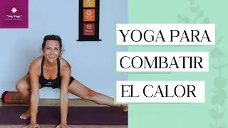 YOGA PARA COMBATIR EL CALOR| VINYASA YOGA CON PARANAYAMA| CLASE COMPLETA