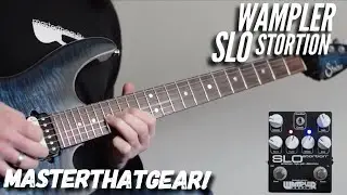 Подробная демонстрация педалей Wampler SLOstortion - MasterThatGear!