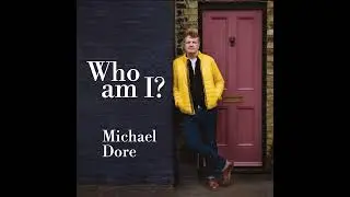 Episode 175 - Michael Dore - Amazing singer and musician