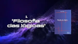 01. 'Filosofia das l&oacute;gicas' (HAACK, Susan. Filosofia das l&oacute;gicas)