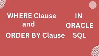 WHERE,ORDER BY Clause in SQL.