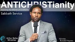 ANTICHRISTianity by Minister Ronald Haynes