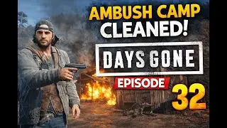 Ambush Camp Wiped Clean! (Ep.32)