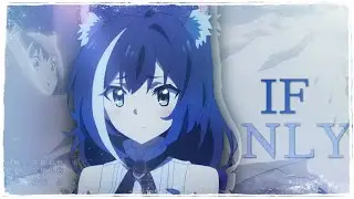 『AMV Princess Connect Re Dive』Kyaru/Karyl - If Only