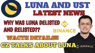 #Luna and #UST Latest News| CZ Explain Why Luna Suspension | Binance Relist Luna| Luna not dead?🚀