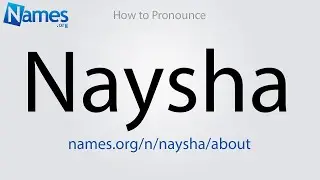 How to Pronounce Naysha