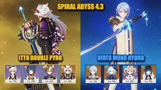 C1 Itto Double Pyro & C0 Ayato Mono Hydro | Spiral Abyss 4.3 | Genshin Impact