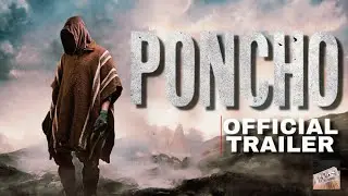 PONCHO Official Trailer