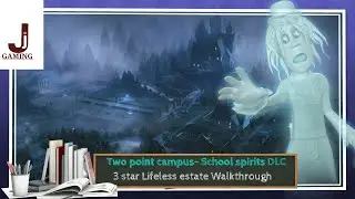 Two point campus School spirits DLC Lifeless estate 3 star walkthrough all achievements/trophies