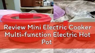 Review Mini Electric Cooker Multi-function Electric Hot Pot Portable Instant Noodle Maggie Mee Hot